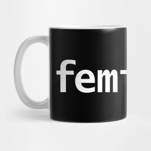 Feminist Minimal Typography White Text Mug